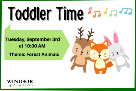 Toddler Time: Sept. 3rd at 10:30 AM. Theme: Forest Animals