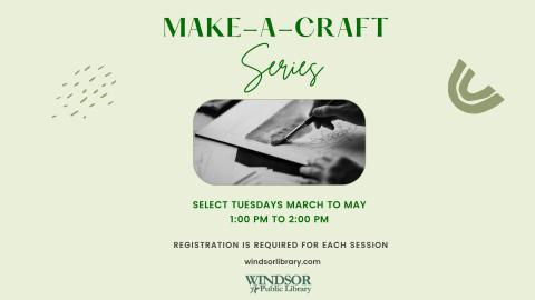 Make-A-Craft Series Mar-May 2025